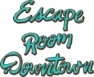 Escape Room Downtown