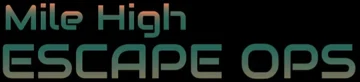 Mile High Escape Ops